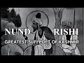 Nund Rishi The Greatest Sufi Poet Of Kashmir