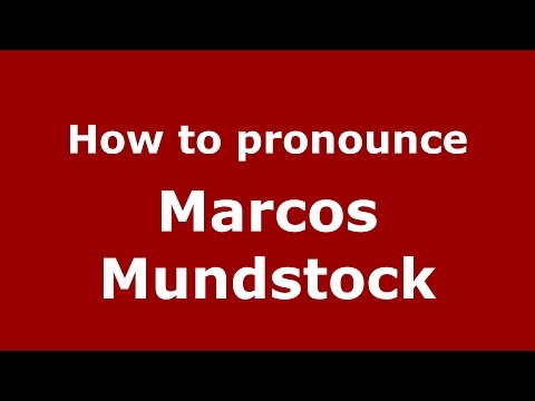 How to pronounce Marcos Mundstock (Spanish/Argentina) - PronounceNames.com