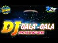 DJ GALA GALA By T2 PROJECT BASS GLER COCOK BUAT CEK SOUND STAYLE 69 PROJECT