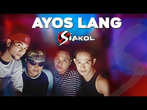 Ayos Lang - Siakol