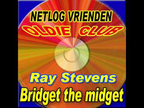 Ray Stevens Bridget the midget