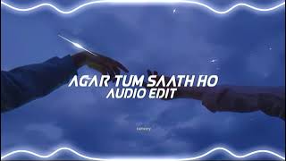Download lagu Agar tum saath ho - Arijit singh, alka yagnik [Edit Audio] mp3