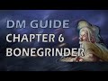 Curse of Strahd: DMs Guide- Chapter 6 Old Bonegrinder