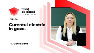 "Curentul electric în gaze"
