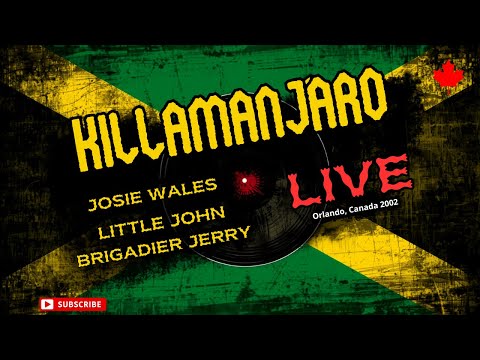 Killamanjaro LIVE with Josie Wales, Little John & Brigadier Gerry in Orlando, Canada 2002! 🇨🇦🎤