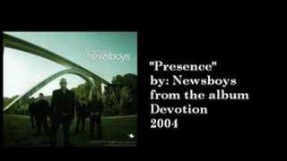 Presence (My Heart&#39;s Desire) by The Newsboys