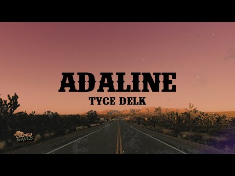 Adaline - Tyce Delk (Lyrics)