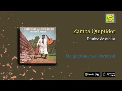 Zamba Quipildor / Destino de Cantor - De guardia en el carnaval