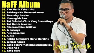 Download lagu Koleksi NAFF Terbaik - Album Lengkap NAFF 2000-an || Terendap Laraku mp3
