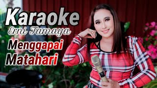 Download lagu MENGGAPAI MATAHARI KARAOKE DUET ERNI TAMAYA NEW mp3 Download lagu MENGGAPAI MATAHARI KARAOKE DUET ERNI TAMAYA NEW mp3