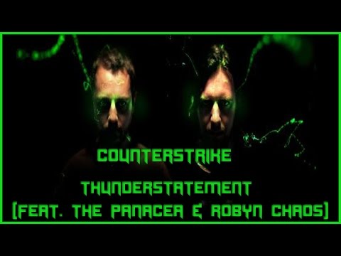 Counterstrike - Thunderstatement (feat. The Panacea & Robyn Chaos)