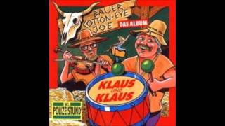 Klaus und Klaus - Bauer Cotton Eye Joe