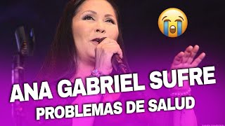 Ana Gabriel sufre PROBLEMAS  de salud en pleno escenario