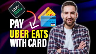 How to pay Uber Eats with card (Best Method)