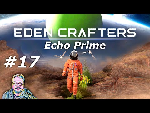 Eden Crafter - Echo Prime - Episode 17