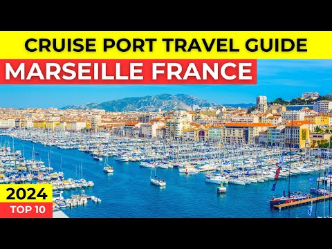 Marseille Cruise Port Travel Guide 2024 - Cruise Ship Visitors Guide