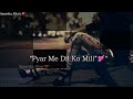 PYAR HAI TUMSE MAGAR PYAR SE DAR LAGTA HAI Sad Song 30 Seconds WhatsApp Status Sad SOng