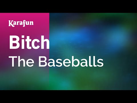Bitch - The Baseballs | Karaoke Version | KaraFun