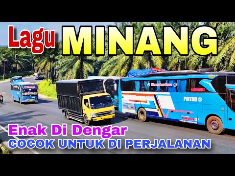 Lagu Minang Enak Didengar Di Perjalanan Panjang