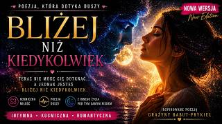 Bliżej Niż Kiedykolwiek