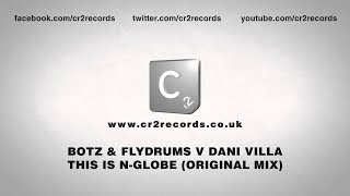 Botz & Flydrums vs Dani Villa - This is N-Globe (Original Mix)
