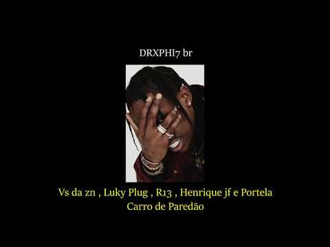 Vs da zn , Luky Plug , R13 , Henrique Jf  e Portela - Carro De Paredão (Dj Buggas) (Áudio Prévia )