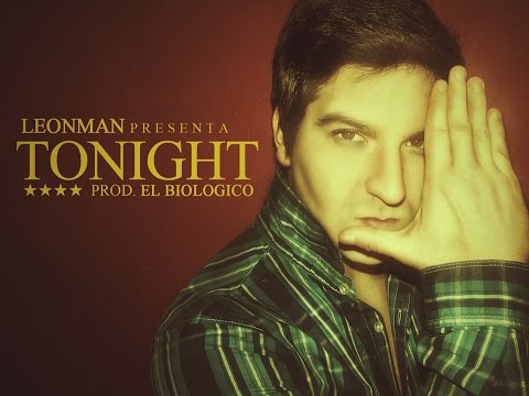 LeónMan - #Tonight [Music Video] ᴴᴰ