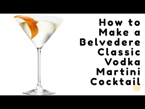 How to Make a Belvedere Classic Vodka Martini Cocktail