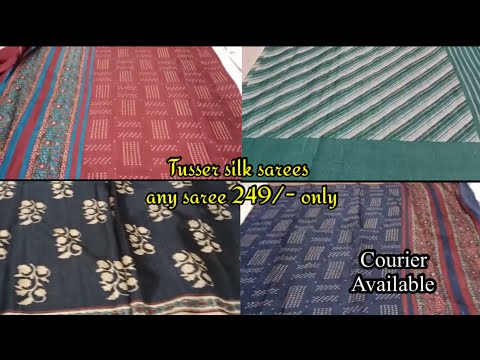 Tusser silk sarees any saree 249/- Only.. courier Available..