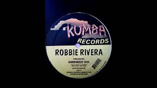 Robbie Rivera Presents Rainforest 1999 - Good Love (Robbie's Pumping Groove Mix)