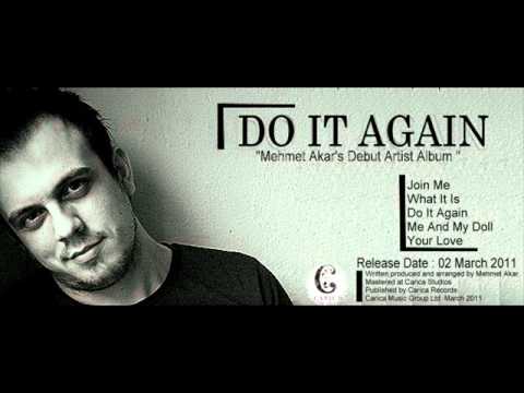 Mehmet Akar - Do It Again (Original Mix)