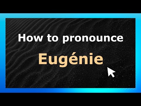 How to Pronounce Eugénie (French Pronunciation / France) | Pronounce Names