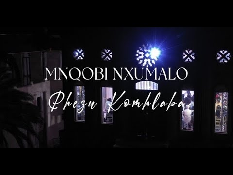 Mnqobi Nxumalo - Phezu Komhlaba