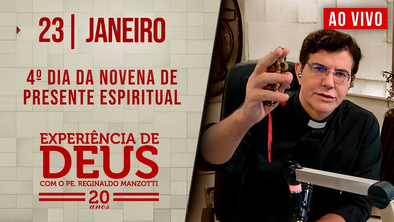 EXPERIÊNCIA DE DEUS | 23/01/25 | 4° DIA DA NOVENA DE PRESENTE ESPIRITUAL
