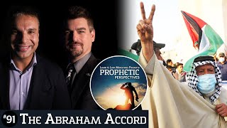 The Abraham Accord | Prophetic Perspectives #91