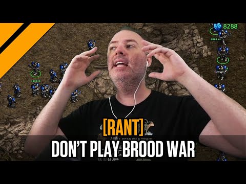 Day[9] Rant - Why You Shouldn't Play Brood War (But Should)