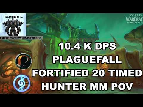 PERFECT RUN 20 TIMED! 10.4K DPS Plaguefall 20 - HUNTER MM POV  -  WOW 9.1 Shadowlands Season 2