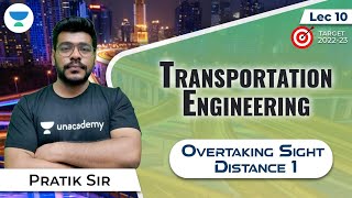 Overtaking Sight Distance -1 | Target - 2022-23 | L:9 | Transport Engineering  | Pratik Mishra Sir