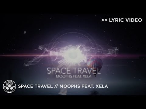 "Space Travel" - Moophs (feat. Xela) [Official Lyric Video]