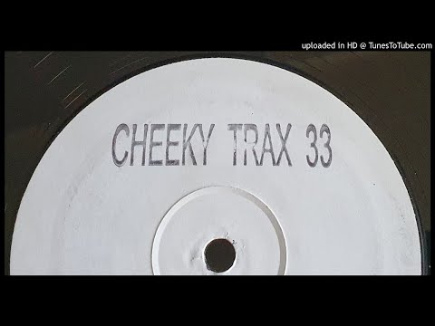 CHEEKY TRAX 33 - SON OF A GUN