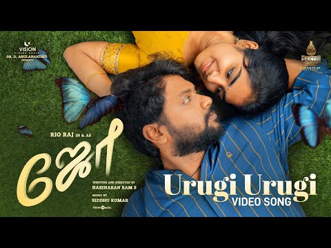 Urugi Urugi – Video Song | Joe | Rio Raj | Hariharan Ram.S | Siddhu Kumar | Dr.D.Arulanandhu