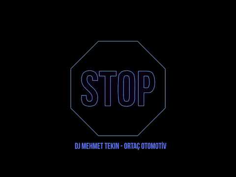 Dj Mehmet Tekin - Stop - Ortaç Otomotiv (Official Video)