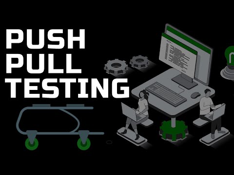 Push & Pull Testing @ 0, 90, & 180 Degrees