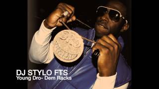 Young Dro- Dem Racks (DJStyloFTS)