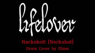 Lifelover - Nackskott (Neckshot) Drum Cover