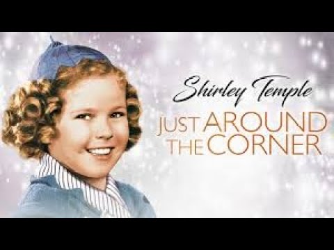 Just Around The Corner 1938 - Shirley Temple, Color, Full Movie, Bill "Bojangles" Robinson