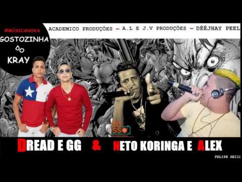 NETOKORINGA E ALEX  PART.  DREAD E GG - GOSTOZINHA - MUSICA 2014