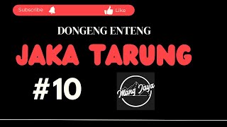 Download lagu Jaka Tarung, Bagian 10, Dongeng Sunda -  Dongeng Enteng Mang Jaya @MangJaya mp3