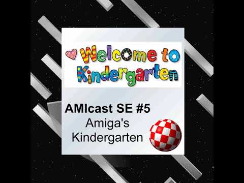 AMIcast - Special Episode 5 - Kindergarten