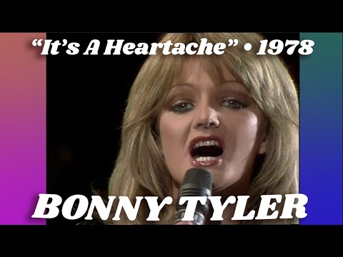 Bonnie Tyler • “It’s A Heartache” • 1978 [Reelin' In The Years Archive]